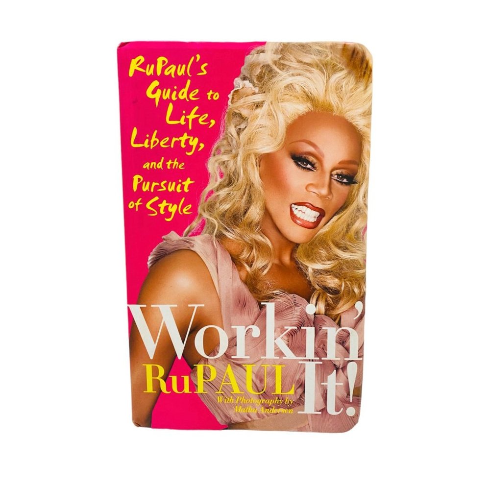 Rupaul Workin It Guide To Life, Liberty and the Pursuit of Style Paperback Book